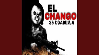 CHANGO 35 COAHUILA [upl. by Frayda]