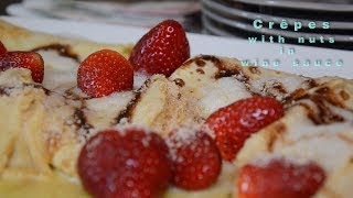 AMAZING  French Crêpes with walnuts in wine sauce [upl. by Beaulieu]