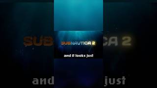 Subnautica 2 Looks AWESOME [upl. by Oiramed]