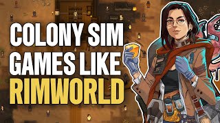 TOP 10 Colony Sim Indie Games Like Rimworld You Have To Try [upl. by God888]