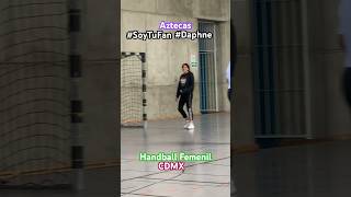 Equipo Handball Femenil Azteca Juvenil 17daphne cdmx aztecas deportemexicano mexico soytufan [upl. by Antipas345]