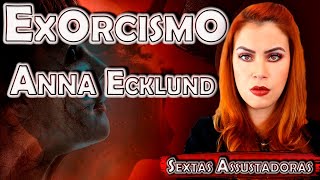 EX0RCISM0 DE ANNA ECKLUND  PROFECIAS DO ANTICRISTO E A MENTIRA DOS 23 DIAS [upl. by Swords]