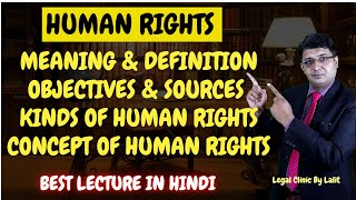 Introduction of Human Rights Meaning and Definition  Sources of Human Rights legalclinicbylalit [upl. by Henebry]