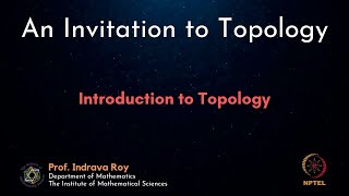 mod01lec01  Introduction to Topology [upl. by Harberd]