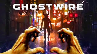 GHOSTWIRE TOKYO 1 ĐÔI TAY DIỆT QUỶ  BOM TẤN GAME HÀNH ĐỘNG TRỪ MA CỦA NĂM 2022 [upl. by Nirot743]