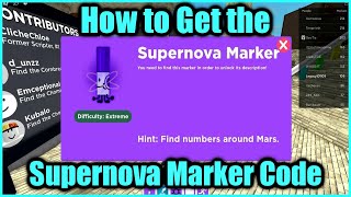 How to Get Supernova Marker Code  Find the Markers 216  Roblox [upl. by Winer653]