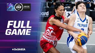 Philippines 🇵🇭 vs Tahiti 🇵🇫  Women Full Game  FIBA 3x3 Asia Cup 2024  3x3 Basketball [upl. by Damita]