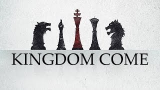 Kingdom Come  Game of Thrones [upl. by Ttenna875]