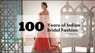 100 Years Of Indian Bridal Fashion [upl. by Ymaj527]