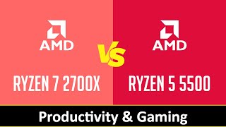 AMD Ryzen 7 2700X vs AMD Ryzen 5 5500  Productivity amp Gaming RTX 3080 [upl. by Naibaf]