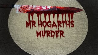 Mr Hogarth’s Murder [upl. by Kilroy]