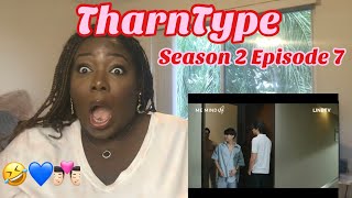 TharnType Episode 7 season 2 Reaction  The boss deserved it 🇹🇭😘 [upl. by Jacquelynn87]