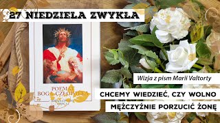 Ewangelia na niedziele i święta  XXVII Niedziela  Rok B I M Valtorta  CZY WOLNO PORZUCIĆ ŻONĘ [upl. by Enyaht]