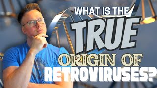 What is the TRUE Origin of Retroviruses Responding to Stated Clearly on ERVs PART THREE [upl. by Lucy]