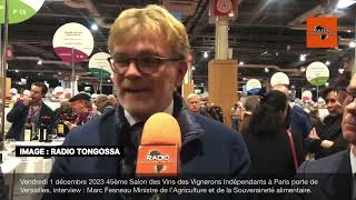 1 décembre 2023 45ème Salon des Vins des Vignerons Indépendants à Paris interview  Marc Fesneau [upl. by Otokam782]