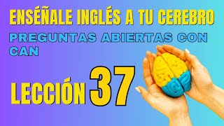 🧠 Aprende Inglés Más Fácil y Rápido Con Este Método Lección 37✅ [upl. by Ecnerret806]