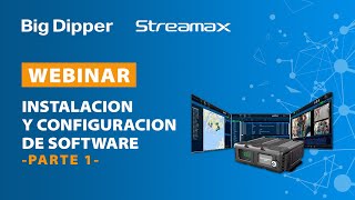 WEBINAR STREAMAX Instalación y configuración de software PARTE 1 [upl. by Hashimoto]