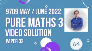 970932mj22 Video solution of Pure mathematics 3 MayJune 2022 paper 32 [upl. by Hallerson]