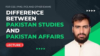 Lecture 1 What is difference between Pakistan Studies and Pakistan Affairs  CSS  PMS  PCS [upl. by Noissap]