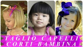 Acconciature bellissime capelli corti bambina 2018 [upl. by Aivatnuhs]