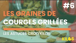 Les astuces CroqKilos 6  Les graines de courges grillées [upl. by Leandra928]