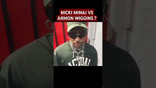 NICKI MINAJ VS ARMON WIGGINS❗️❗️shorts nickiminaj [upl. by Siduhey]