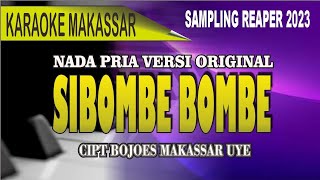 Karaoke Makassar Si bombebombe  cipt Bojoes makassar uye [upl. by Israeli]