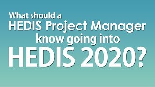 What should a HEDIS Project Manager know going into the 2020 HEDIS season [upl. by Cornall]