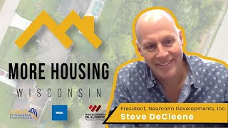 More Housing Wisconsin with Curt Witynski  Featuring Steve DeCleene Neumann Companies [upl. by Busby]