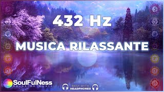 Musica rilassante frequenza 432 Hz [upl. by Sergeant]