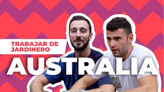 Mikel y Norbert  Trabajar de jardinero en Australia [upl. by Adnarom129]