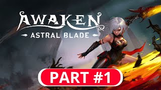 AWAKEN ASTRAL BLADE Gameplay Gameplay Walkthrough Part 1  No Commentary [upl. by Juliane]