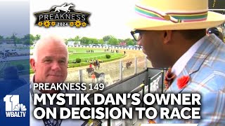 Mystic Dans owner discusses the decision to run at Preakness 149 [upl. by Etnoel]