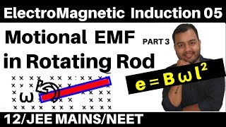 ElectroMagnetic Induction 05  Motional EMF 3 II Motional EMF in Rotating Rod JEE NEET [upl. by Higginbotham]