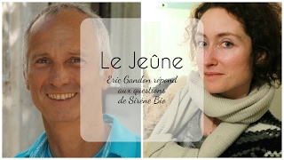 Sirène bio et Eric Gandon le jeûne et le réglage alimentaire pour la santé [upl. by Vudimir]