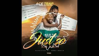 Ace Trap  Just So You Know ft Triple M amp Mayten Official Audio [upl. by Aihsenad]