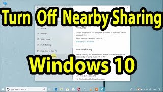 How to Turn Off Nearby Sharing on Windows 10 [upl. by Ailehc160]