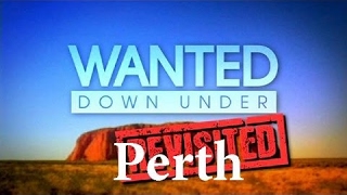 Wanted Down Under S08E02 Revisited Cleary Perth 2013 amp Perth 2014 [upl. by Yziar]