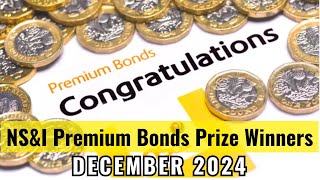 NSampI premium bonds prize winners December 2024  nsandi premium bonds December winner [upl. by Doughman]