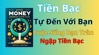 Tiền Bạc Tự Đến Với Bạn  Cách Cuộc Sống Của Bạn Tràn Ngập Tiền Bạc  Bài Học Vô Giá TV [upl. by Fem988]