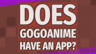 Does Gogoanime have an app [upl. by Maritsa]