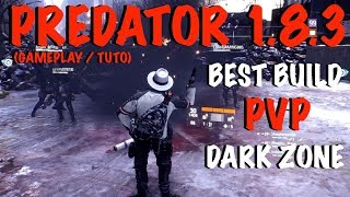 The Division 183 Best Build PREDATOR for Dark Zone Gameplay  TUTO [upl. by Aisiat]