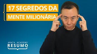 Os Segredos da Mente Milionária  Resumo Arata Academy 03 [upl. by Eibber757]