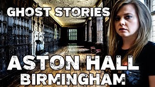 Aston Hall Ghost Stories  Haunted Places in Birmingham UK [upl. by Goldina872]