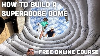 SCHOOL OF SUPERADOBE  How to build a SuperAdobe Dome  C01E01 [upl. by Anailli]