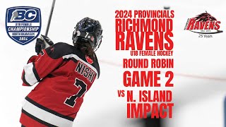 GAME 2 VS NORTH ISLAND IMPACT  2024 PROVINCIALS U18 FEMALE HOCKEY [upl. by Izy]