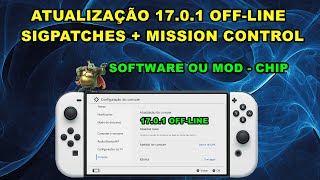 ATUALIZAÇÃO 1701 OFFLINE  SIGPATCHES  MISSION CONTROL  NINTENDO SWITCH [upl. by Ruyam]