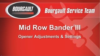 Bourgault MRB® III Settings amp Adjustments [upl. by Jara]