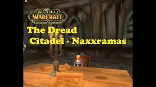 World of Warcraft Quests  The Dread Citadel  Naxxramas [upl. by Lal29]