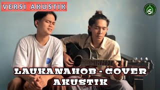 LAUKANA HOB  COVER AKUSTIK [upl. by Anurag883]